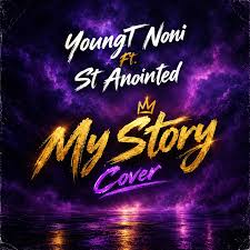 YungT Noni - My Story (Cover)